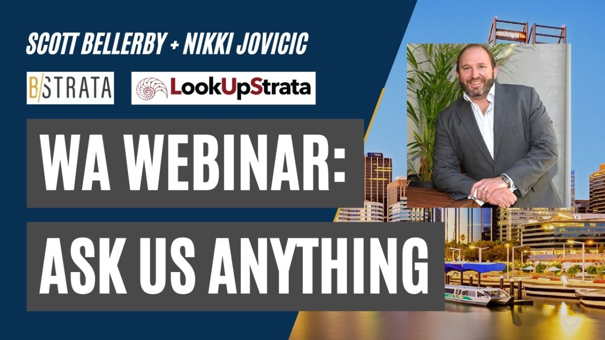 WA: Ask Us Anything Strata Webinar | Scott Bellerby, B Strata – June 2021